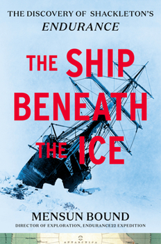 Hardcover The Ship Beneath the Ice: The Discovery of Shackleton's Endurance Book