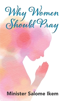 Paperback Why Women Should Pray Book