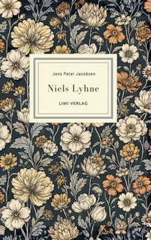 Jens Peter Jacobsen: Niels Lyhne. Vollständige Neuausgabe: Der große dänische Klassiker in der meisterhaften Übersetzung von Mathilde Mann (German Edition)
