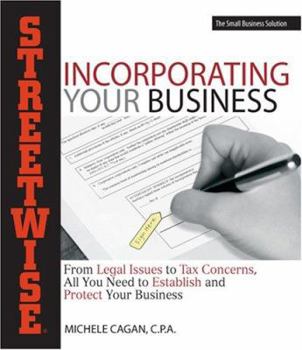 Paperback Streetwise Incorporating Your Business: From Legal Issues to Tax Concerns, All You Need to Establish and Protect Your Business Book