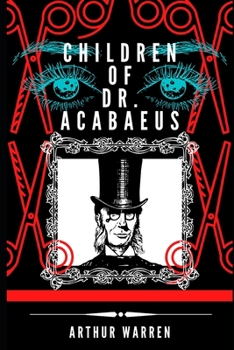 Paperback Children of Dr. Acabaeus: A Dark Victorian Romance Book