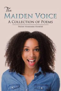Paperback The Maiden Voice: A Collection of Poems Book