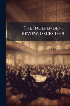 Paperback The Independent Review, Issues 17-19 Book