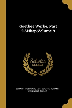 Paperback Goethes Werke, Part 2, Volume 9 [German] Book
