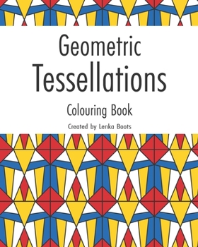 Paperback Geometric Tessellations: Colouring Book