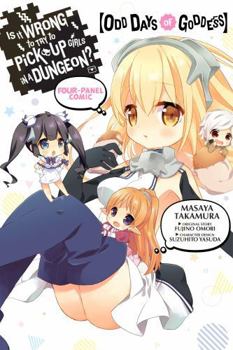 Is It Wrong to Try to Pick Up Girls in a Dungeon? Four-Panel Comic: Odd Days of Goddess - Book #2 of the Is It Wrong to Try to Pick Up Girls in a Dungeon? Four-Panel Comic