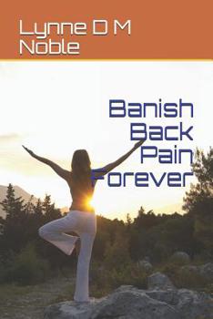 Paperback Banish Back Pain Forever Book