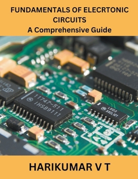 Paperback FUNDAMENTALS OF ELECRTONIC CIRCUITS A Comprehensive Guide Book