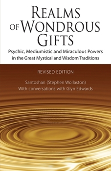 Paperback Realms of Wondrous Gifts: Psychic, Mediumistic and Miraculous Powers in the Great Mystical and Wisdom Traditions (revised edition) Book