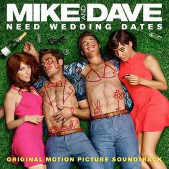 Music - CD Mike And Dave Need Wedding Dates (OST) Book