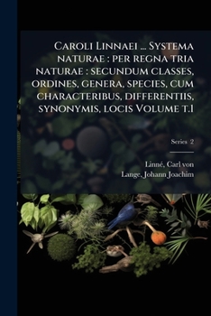 Paperback Caroli Linnaei ... Systema naturae: per regna tria naturae: secundum classes, ordines, genera, species, cum characteribus, differentiis, synonymis, lo [Latin] Book