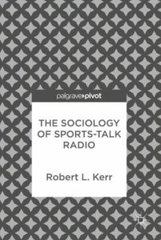 Hardcover The Sociology of Sports-Talk Radio Book