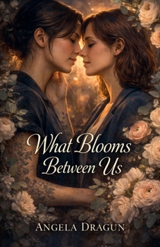 Paperback What Blooms Between Us Book