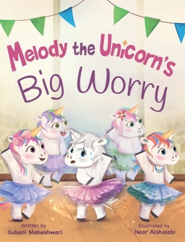 Hardcover Melody the Unicorn's Big Worry Book