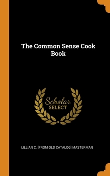 Hardcover The Common Sense Cook Book
