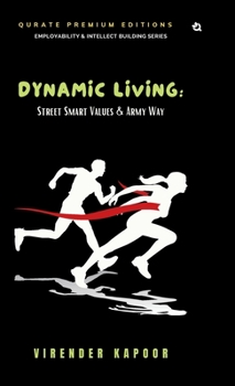 Hardcover Dynamic Living: Street Smart Values & Army Way (Premium Edition) Book