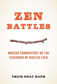 Paperback Zen Battles: Modern Commentary on the Teachings of Master Linji Book