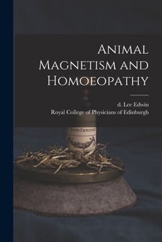 Paperback Animal Magnetism and Homoeopathy Book