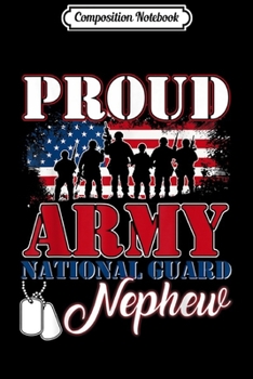 Paperback Composition Notebook: Proud Army National Guard Nephew -Veteran Journal/Notebook Blank Lined Ruled 6x9 100 Pages Book