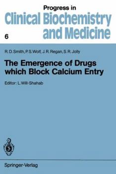Paperback The Emergence of Drugs Which Block Calcium Entry Book