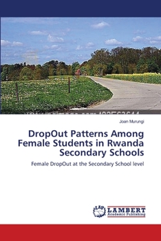 Paperback DropOut Patterns Among Female Students in Rwanda Secondary Schools Book