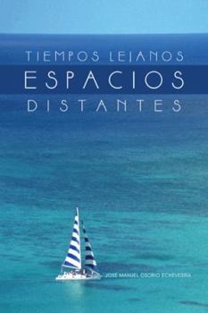 Paperback Tiempos Lejanos, Espacios Distantes [Spanish] Book