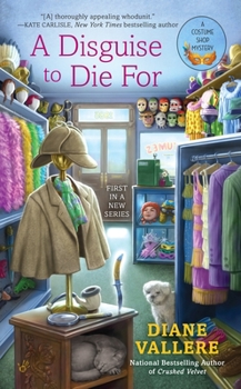 A Disguise to Die For - Book #1 of the Costume Shop Mystery