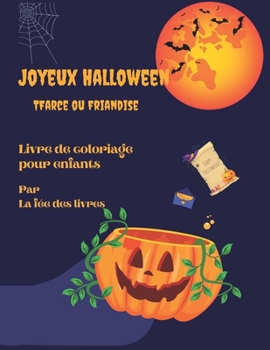 Paperback Joyeux Halloween- Farce ou Friandise: French Coloring Book for Kids [French] Book