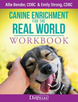 Paperback Canine Enrichment for the Real World Workbook Book