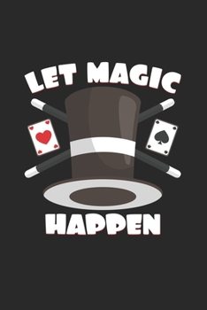 Let magic happen: 6x9 Magician | grid | squared paper | notebook | notes