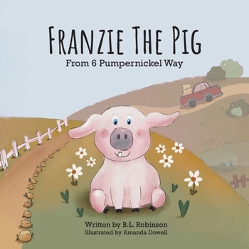 Paperback Franzie the Pig From 6 Pumpernickel Way Book