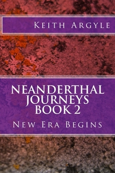 Paperback Neanderthal Journeys Book 2: New Era Begins Book