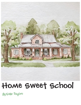 Home Sweet School (adventures of a homeschooler)