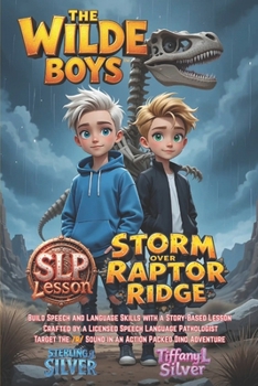 Storm Over Raptor Ridge: The Wilde Boys: SLP Series, Improve /r/ Sound Pronunciation, Boost Language Confidence, Make At Home Practice Fun with a ... sharpen language and explore the unknown.)