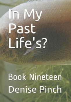 Paperback In My Past Life's?: Book Nineteen Book