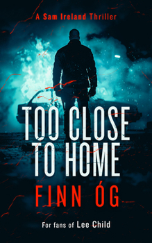 Paperback Too Close to Home: A Gripping Military Thriller That Will Keep You Guessing Until the Last Page Book