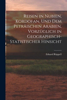 Paperback Reisen in Nubien, Kordofan, Und Dem Peträischen Arabien, Vorzüglich in Geographisch-Statistischer Hinsicht [German] Book