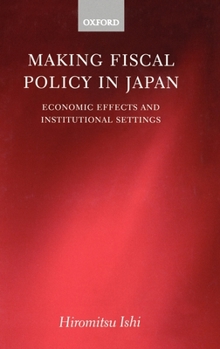 Hardcover Making Fiscal Policy in Japan Book