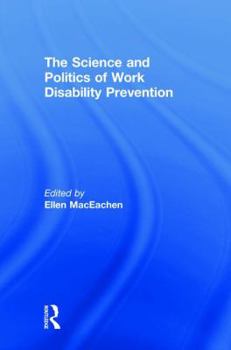 Hardcover The Science and Politics of Work Disability Prevention Book