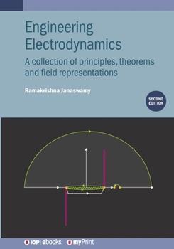 Paperback Engineering Electrodynamics (Second Edition): A collection of principles, theorems and field representations Book