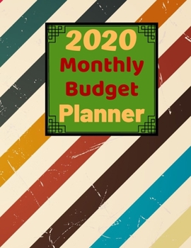 Monthly Budget Planner 2020: Monthly Finance Budget Planner Expense Tracker Bill Organizer Journal Notebook
