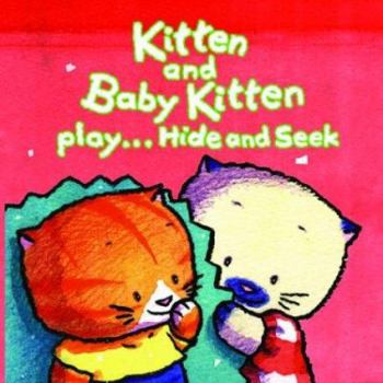 Board book Kitten and Baby Kitten Play... Hide and Seek Book