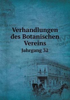 Paperback Verhandlungen des Botanischen Vereins Jahrgang 32 [German] Book