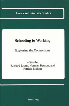 Hardcover Schooling to Working: Exploring the Connections Book