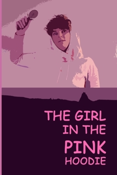 The Girl in the Pink Hoodie