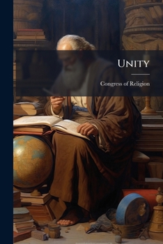 Paperback Unity: Freedom, Fellowship And Character In Religion, Volumes 8-11 Book