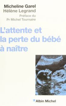 Paperback Attente Et La Perte Du Bebe a Naitre (L') [French] Book