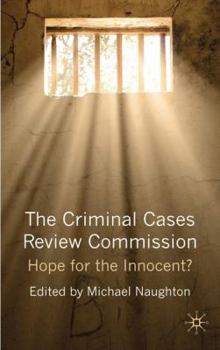 Hardcover The Criminal Cases Review Commission: Hope for the Innocent? Book