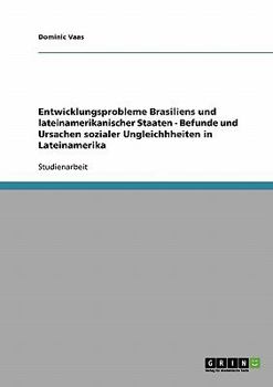 Paperback Entwicklungsprobleme Brasiliens und lateinamerikanischer Staaten - Befunde und Ursachen sozialer Ungleichhheiten in Lateinamerika [German] Book