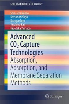 Paperback Advanced CO2 Capture Technologies: Absorption, Adsorption, and Membrane Separation Methods Book